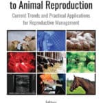 Biotechnologies Applied to Animal Reproduction, Current Trends and Practical Applications for Reproductive Management Biotechnologies Applied to Animal Reproduction, Current Trends and Practical Applications for Reproductive Management