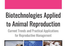 Biotechnologies Applied to Animal Reproduction, Current Trends and Practical Applications for Reproductive Management Biotechnologies Applied to Animal Reproduction, Current Trends and Practical Applications for Reproductive Management