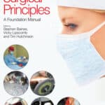 BSAVA Manual of Canine and Feline Surgical Principles: A Foundation Manual BSAVA Manual of Canine and Feline Surgical Principles: A Foundation Manual