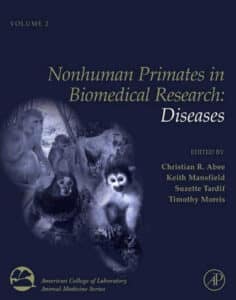Nonhuman Primates in Biomedical Research, Volume 2, Diseases, 2nd Edition Nonhuman Primates in Biomedical Research, Volume 2, Diseases, 2nd Edition