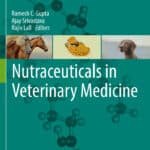 Nutraceuticals in Veterinary Medicine Nutraceuticals in Veterinary Medicine