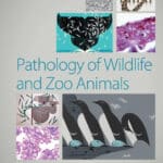 Pathology of Wildlife and Zoo Animals Pathology of Wildlife and Zoo Animals