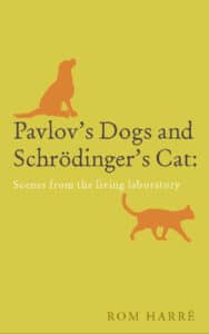 Pavlovโs Dogs and Schrรถdingerโs Cat, Scenes from the Living Laboratory Pavlovโs Dogs and Schrรถdingerโs Cat, Scenes from the Living Laboratory