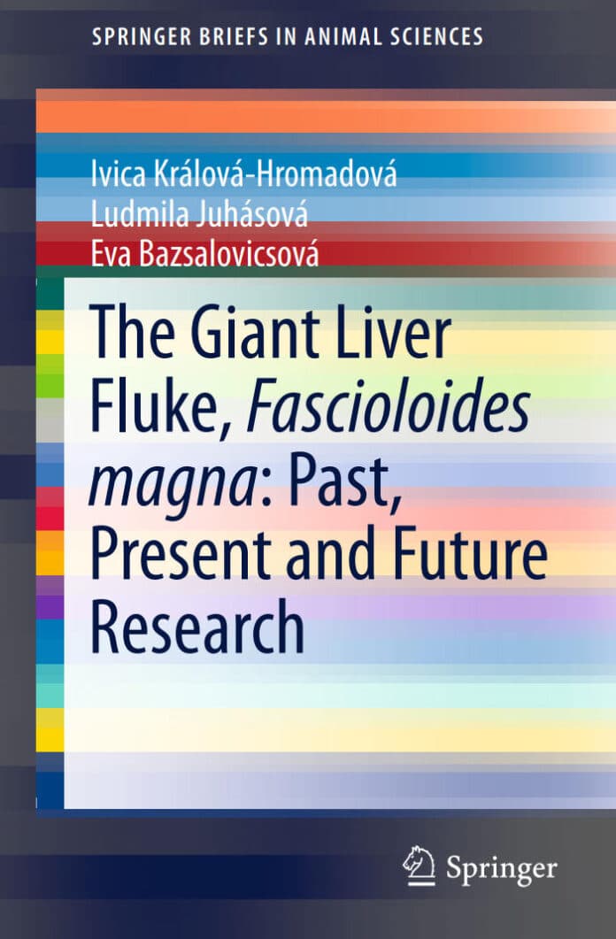 The Giant Liver Fluke, Fascioloides Magna: Past, Present and Future Research