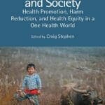 Animals, Health, and Society, Health Promotion, Harm Reduction, and Health Equity in a One Health World pdf