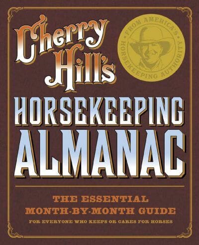 Cherry Hill’s Horsekeeping Almanac