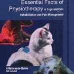 Essential Facts of Physiotherapy in Dogs and Cats: Rehabilitation and Pain Management PDF Book With DVD