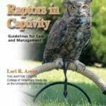 Raptors in Captivity, Guidelines for Care and Management pdf