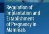 Regulation of Implantation and Establishment of Pregnancy in Mammals PDF