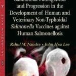 Salmonella Pathogenesis and Progression in the Development of Human and Veterinary Non-typhoidal Salmonella Vaccines Against Human Salmonellosis pdf
