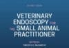 Veterinary Endoscopy for the Small Animal Practitioner 2nd Edition PDF
