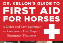 Dr. Kellon’s Guide to First Aid for Horses: A Quick and Easy Reference to Conditions That Require Emergency Treatment Dr. Kellon’s Guide to First Aid for Horses: A Quick and Easy Reference to Conditions That Require Emergency Treatment