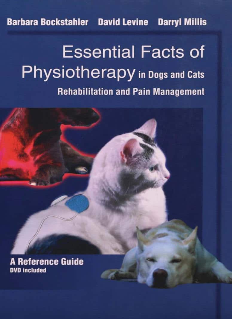 Essential Facts Of Physiotherapy In Dogs And Cats: Rehabilitation And Pain Management With Dvd