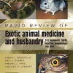 Rapid Review of Exotic Animal Medicine and Husbandry