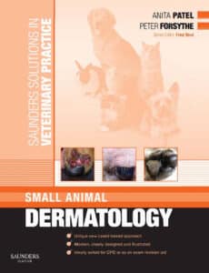 Saunders Solutions in Veterinary Practice: Small Animal Dermatology Saunders Solutions in Veterinary Practice: Small Animal Dermatology