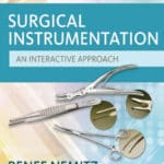 Surgical Instrumentation: An Interactive Approach, 3rd Edition Surgical Instrumentation: An Interactive Approach, 3rd Edition