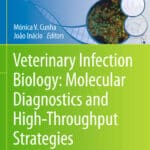 Veterinary Infection Biology: Molecular Diagnostics and High-Throughput Strategies Veterinary Infection Biology: Molecular Diagnostics and High-Throughput Strategies
