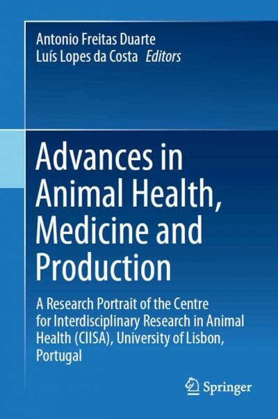 Advances in Animal Health, Medicine and Production, A Research Portrait of the Centre for Interdisciplinary Research in Animal Health