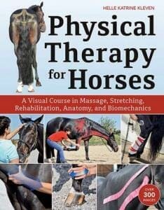 Physical-Therapy-for-Horses-A-Visual-Course-in-Massage-Stretching-Rehabilitation-Anatomy-and-Biomechanics