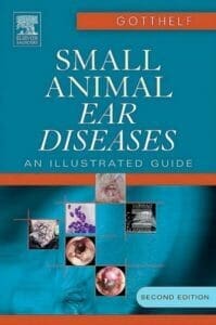 Small Animal Ear Diseases: An Illustrated Guide 2nd Edition PDF