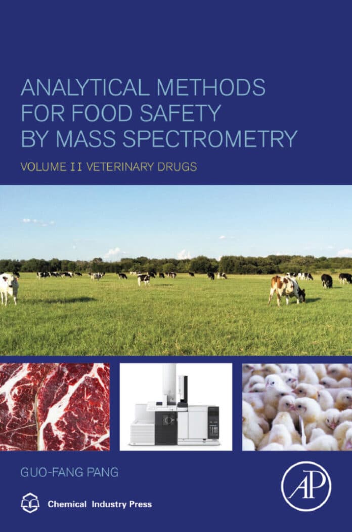 Analytical Methods for Food Safety by Mass Spectrometry, Volume II, Veterinary Drugs
