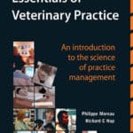 Essentials of Veterinary Practice, an Introduction to the Science of Practice Management