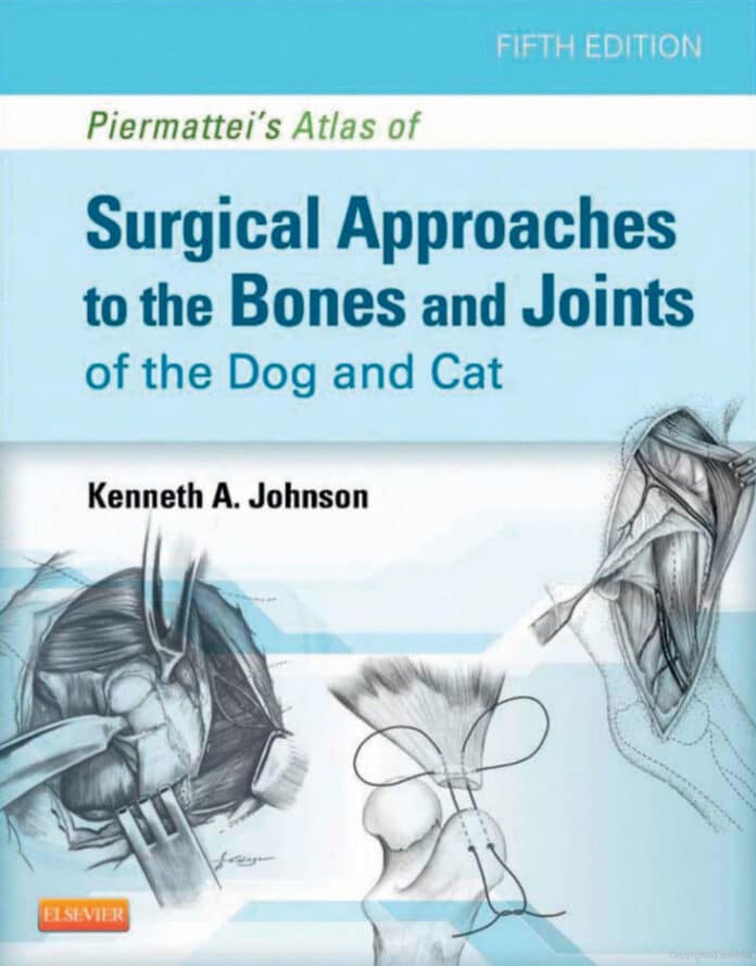 piermatteis-atlas-of-surgical-approaches-to-the-bones-and-joints-of-the-dog-and-cat-5th-edition Piermattei Atlas of Surgical Approaches to the Bones and Joints of the Dog and Cat 5th Edition
