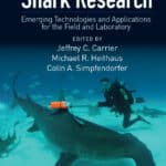 Shark Research: Emerging Technologies and Applications for the Field and Laboratory