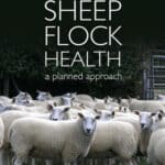 Sheep Flock Health: A Planned Approach Sheep Flock Health: A Planned Approach