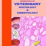 Essentials-of-Veterinary-Histology-and-Embryology-2nd-Edition