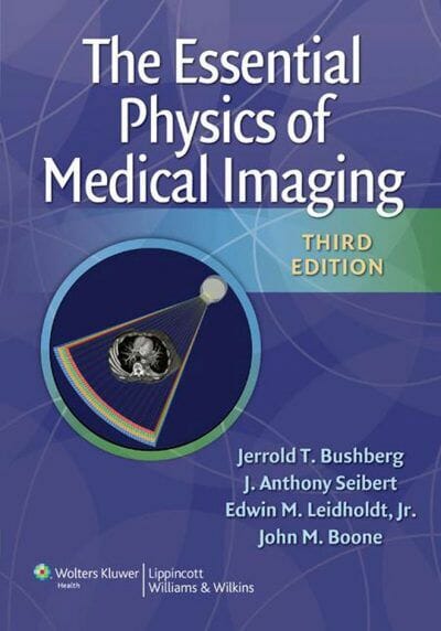 The Essential Physics of Medical Imaging, 3rd Edition