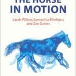 The Horse in Motion: The Anatomy and Physiology of Equine Locomotion