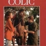 Understanding Equine Colic: Your Guide to Horse Health Care and Management PDF