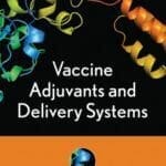 Vaccine Adjuvants and Delivery Systems PDF