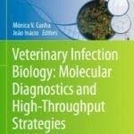 Veterinary Infection Biology: Molecular Diagnostics and High-Throughput Strategies PDF
