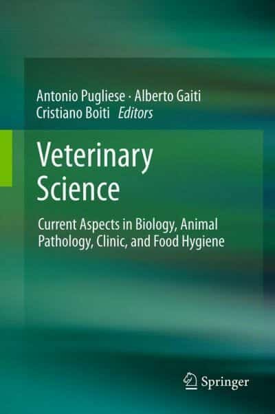 Veterinary Science: Current Aspects In Biology, Animal Pathology, Clinic And Food Hygiene
