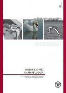 Wild Birds and Avian Influenza, An Introduction to Applied Field Research and Disease Sampling Techniques Wild Birds and Avian Influenza, An Introduction to Applied Field Research and Disease Sampling Techniques By Food and Agriculture Organization of the United Nations" width