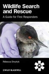 Wildlife Search and Rescue, A Guide for First Responders By Rebecca Dmytryk