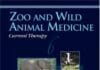 Zoo and Wild Animal Medicine Current Therapy 6th Edition