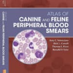 Atlas of Canine and Feline Peripheral Blood Smears Atlas of Canine and Feline Peripheral Blood Smears