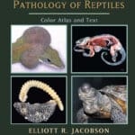 Infectious Diseases and Pathology of Reptiles: Color Atlas and Text Infectious Diseases and Pathology of Reptiles: Color Atlas and Text