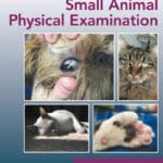 Performing the Small Animal Physical Examination Performing the Small Animal Physical Examination