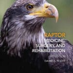 Raptor Medicine: Surgery, and Rehabilitation, 3rd Edition Raptor Medicine: Surgery, and Rehabilitation, 3rd Edition