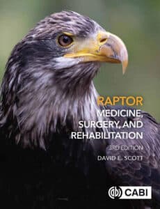 Raptor Medicine: Surgery, and Rehabilitation, 3rd Edition Raptor Medicine: Surgery, and Rehabilitation, 3rd Edition