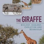 The Giraffe: Biology, Ecology, Evolution and Behaviour The Giraffe: Biology, Ecology, Evolution and Behaviour