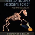 The Illustrated Horse’s Foot: A comprehensive guide The Illustrated Horse’s Foot: A comprehensive guide