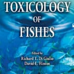 The Toxicology of Fishes