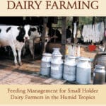 Tropical Dairy Farming: Feeding Management for Small Holder Dairy Farmers in the Humid Tropics