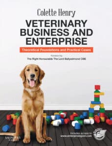 Veterinary Business and Enterprise Theoretical Foundations and Practical Cases Veterinary Business and Enterprise Theoretical Foundations and Practical Cases