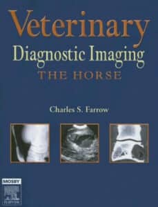 Veterinary Diagnostic Imaging: The Horse